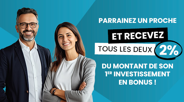 Parrainez un proche et recevez 2% de son 1er investissement